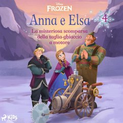 Frozen - Anna e Elsa 4 - La misteriosa scomparsa della taglia-ghiaccio a motore (MP3-Download) Cover Frozen - Anna e Elsa 4 - La misteriosa scomparsa della taglia-ghiaccio a motore (MP3-Download)
