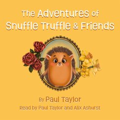 The Adventures of Snuffle Truffle & Friends (MP3-Download) - Taylor, Paul