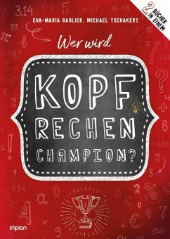 Wer wird Kopfrechen-Champion?   (Restauflage) - Bablick, Eva-Maria;Tschakert, Michael