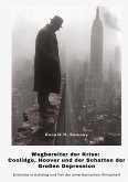 Wegbereiter der Krise: Coolidge, Hoover und der Schatten der Großen Depression