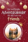 Der inoffizielle Adventskalender für alle Fans von Friends Serie