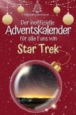 Der inoffizielle Adventskalender für alle Fans von Star Trek
