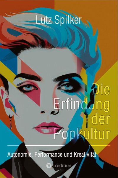 Die Erfindung der Popkultur Die Erfindung der Popkultur