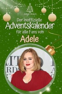 Der inoffizielle Adventskalender für alle Fans von Adele - 2024 - Braun, Jonah