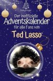 Der inoffizielle Adventskalender für alle Fans von Ted Lasso