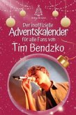 Der inoffizielle Adventskalender für alle Fans von Tim Bendzko - 2024