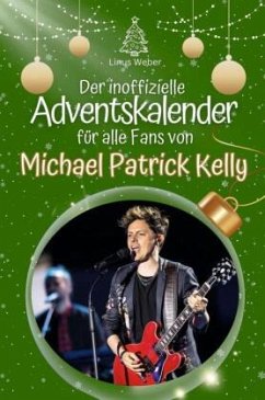 Der inoffizielle Adventskalender für alle Fans von Michael Patrick Kelly - 2024 - Weber, Linus