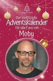 Der inoffizielle Adventskalender für alle Fans von Moby - 2024