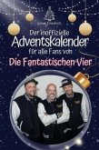 Der inoffizielle Adventskalender für alle Fans von Die Fantastischen Vier