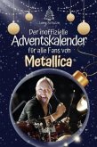 Der inoffizielle Adventskalender für alle Fans von Metallica - 2024