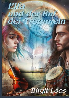 Elfa und der Ruf der Trommel - Loos, Birgit