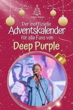 Der inoffizielle Adventskalender für alle Fans von Deep Purple - 2024 - Maier, Julian