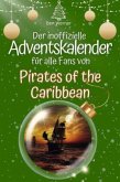 Der inoffizielle Adventskalender für alle Fans von Pirates of the Caribbean