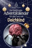 Der inoffizielle Adventskalender für alle Fans von Deichkind Der inoffizielle Adventskalender für alle Fans von Deichkind