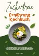 Zuckerfreie Ernährung Kochbuch: 500... - Bild 1