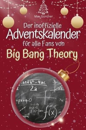 Der inoffizielle Adventskalender für alle Fans von Big Bang Theory Der inoffizielle Adventskalender für alle Fans von Big Bang Theory