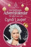 Der inoffizielle Adventskalender für alle Fans von Cyndi Lauper - 2024 Der inoffizielle Adventskalender für alle Fans von Cyndi Lauper - 2024