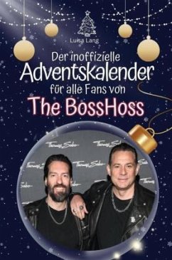 Der inoffizielle Adventskalender für alle Fans von The BossHoss - 2024 - Lang, Luisa