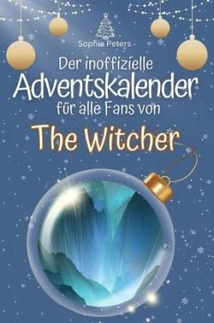Der inoffizielle Adventskalender für alle Fans von The Witcher Cover Der inoffizielle Adventskalender für alle Fans von The Witcher