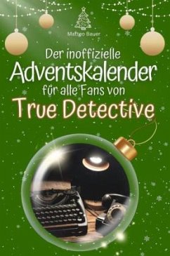 Cover Der inoffizielle Adventskalender für alle Fans von True Detective