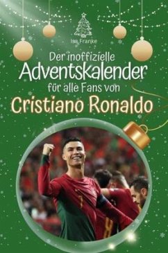 Cover Der inoffizielle Adventskalender für alle Fans von Cristiano Ronaldo - 2024