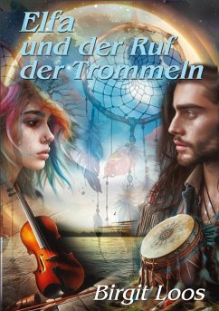 Elfa und der Ruf der Trommel - Loos, Birgit