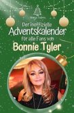 Der inoffizielle Adventskalender für alle Fans von Bonnie Tyler - 2024