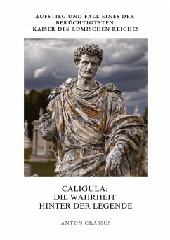 Caligula: Die Wahrheit hinter der Legende - Crassus, Anton