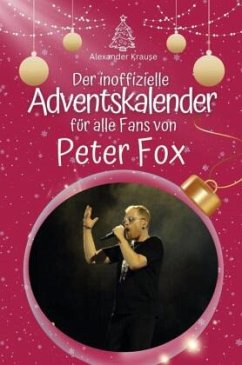 Cover Der inoffizielle Adventskalender für alle Fans von Peter Fox