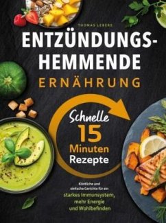 Cover Entzündungshemmende Ernährung - Schnelle 15 Minuten Rezepte