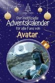 Der inoffizielle Adventskalender für alle Fans von Avatar - 2024