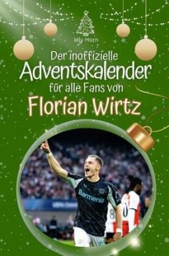 Cover Der inoffizielle Adventskalender für alle Fans von Florian Wirtz - 2024