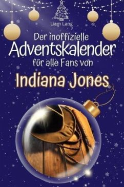 Cover Der inoffizielle Adventskalender für alle Fans von Indiana Jones