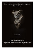 Der Minotaurus: Mythos, Macht und Mysterium