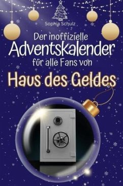 Der inoffizielle Adventskalender für alle Fans von Haus des Geldes Cover Der inoffizielle Adventskalender für alle Fans von Haus des Geldes