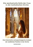 Die wechselvolle Rolle der Frau in der katholischen Kirche