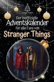 Der inoffizielle Adventskalender für alle Fans von Stranger Things - 2024