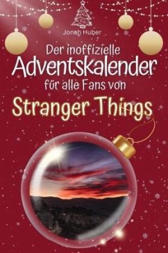 Der inoffizielle Adventskalender für alle Fans von Stranger Things Cover Der inoffizielle Adventskalender für alle Fans von Stranger Things