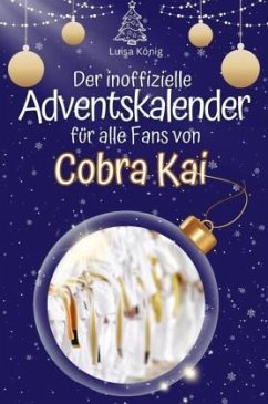 Cover Der inoffizielle Adventskalender für alle Fans von Cobra Kai