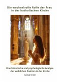 Die wechselvolle Rolle der Frau in der katholischen Kirche
