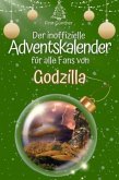 Der inoffizielle Adventskalender für alle Fans von Godzilla - 2024 Der inoffizielle Adventskalender für alle Fans von Godzilla - 2024