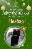 Der inoffizielle Adventskalender für alle Fans von Fleabag series - 2024 Der inoffizielle Adventskalender für alle Fans von Fleabag series - 2024