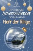 Der inoffizielle Adventskalender für alle Fans von Herr der Ringe Der inoffizielle Adventskalender für alle Fans von Herr der Ringe