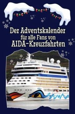 Der Adventskalender für alle Fans von AIDA-Kreuzfahrten Cover Der Adventskalender für alle Fans von AIDA-Kreuzfahrten
