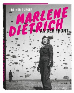 Marlene Dietrich an der Front - Burger, Reiner