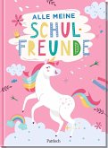 Alle meine Schulfreunde - Einhörner Alle meine Schulfreunde - Einhörner