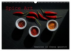 Spice Art - Gewürze in Szene gesetzt (Wandkalender 2025 DIN A3 quer), CALVENDO Monatskalender Spice Art - Gewürze in Szene gesetzt (Wandkalender 2025 DIN A3 quer), CALVENDO Monatskalender