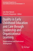 Quality in Early Childhood Education and Care through Leadership and Organizational Learning Quality in Early Childhood Education and Care through Leadership and Organizational Learning