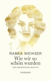Wie wir so schön wurden Wie wir so schön wurden