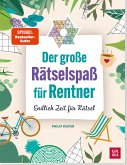 Der große Rätselspaß für Rentner Der große Rätselspaß für Rentner